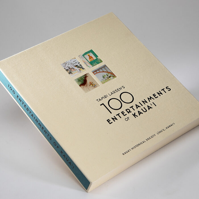 Kauai Historical Society: 100 Entertainments